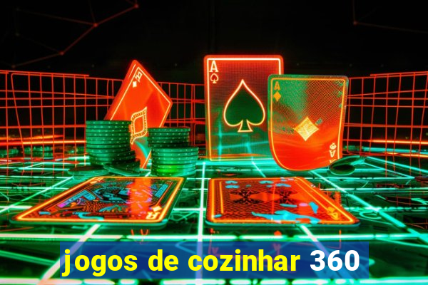 jogos de cozinhar 360